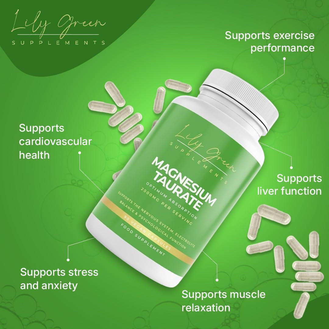 Lily Green Magnesium Taurate Supplements | 2000Mg per Serving Magnesium Supplements for Electrolyte Balance, Tiredness & Fatigue | 90 Vegan Capsules | No Artificial Fillers | Made in UK
